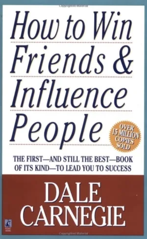 3. "How to Win Friends and Influence People" by Dale Carnegie