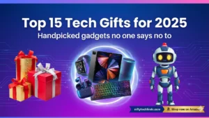 Top Tech Gadgets to Gift in 2025 (Perfect for Any Budget)