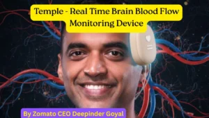 Temple: Zomato CEO Deepinder Goyal Unveils Brain Blood Flow Monitoring Wearable