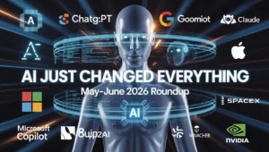 AI News 2026: Biggest AI Tools, Trends & Model Updates from May–June